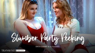 Trans Fixed – Slumber Party Peeking